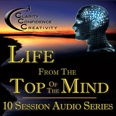 Life from the Top of the Mind-10 Session Audio Series - (Audio Digital Download)