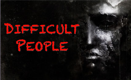 Difficult People!!!!!
