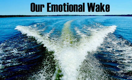 Our Emotional Wake