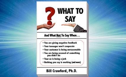 What To Say (& What Not To Say When…)