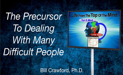 A Precursor To Dealing With Many Difficult People