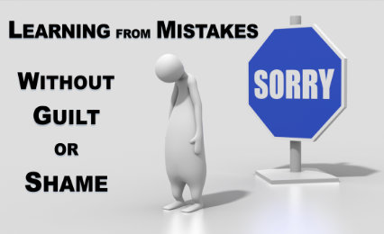 How to Learn from Past Mistakes Without Guilt or Shame