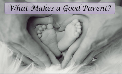 What Makes a Good Parent?