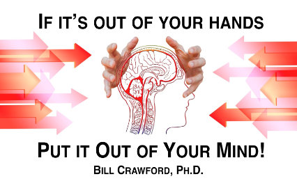If It’s Out of Your Hands, Put It Out of Your Mind!