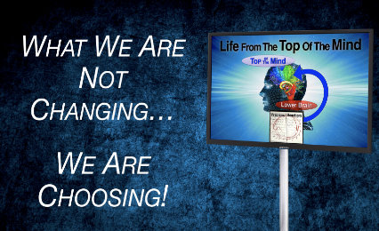 What We Aren’t Changing, We Are Choosing