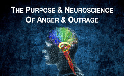 The Purpose of Anger & Outrage