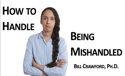 How to Handle Being Mishandled