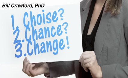 Living by Choice or by Chance