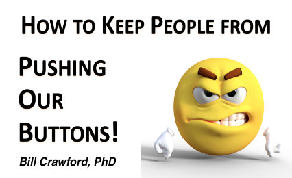 How to Keep Others from Pushing Our Buttons!