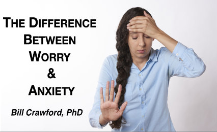 The Difference Between Worry & Anxiety