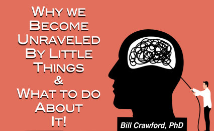 Why We Let Little Things Bug Us – & What To Do About It!