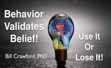 Behavior Validates Belief – How to Change a Habit