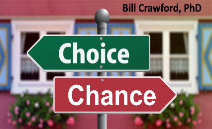 Living by Choice Versus Chance