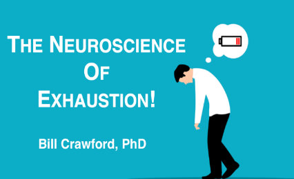 The Neuroscience of Exhaustion!