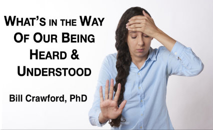 What Keeps Us from Being Heard & Understood