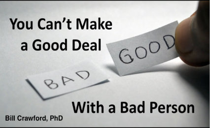 You Can’t Make A Good Deal With A Bad Person