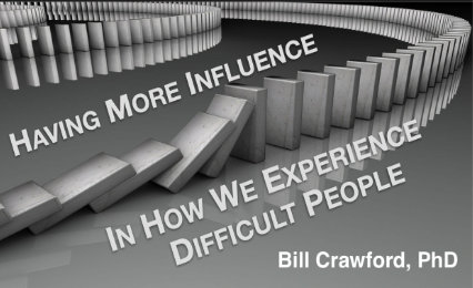 Influencing How We Experience Difficult People