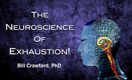 The Neuroscience of Exhaustion!