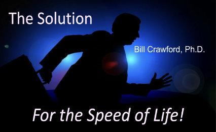 The Solution for the Speed of Life!